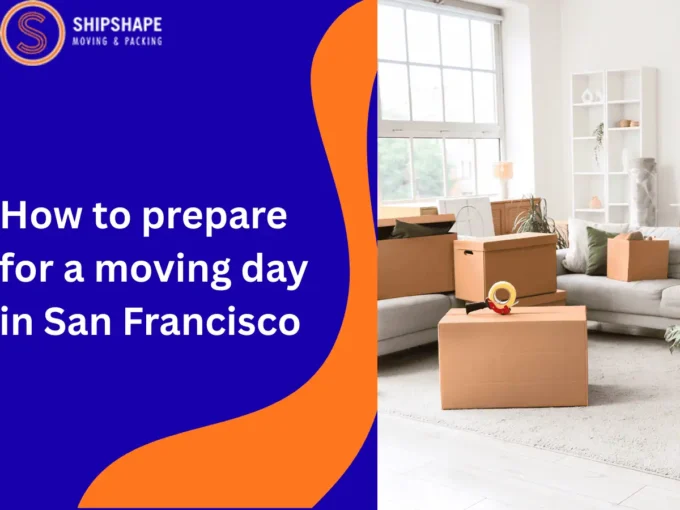 How to Prepare for Moving Day in San Francisco, CA